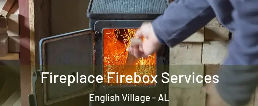 Fireplace Firebox Services English Village - AL