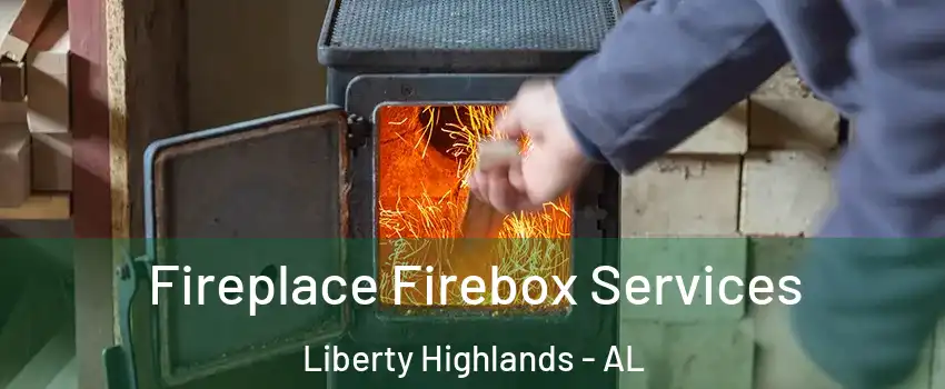 Fireplace Firebox Services Liberty Highlands - AL