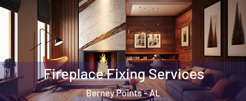 Fireplace Fixing Services Berney Points - AL