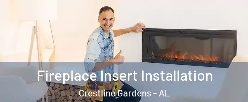 Fireplace Insert Installation Crestline Gardens - AL