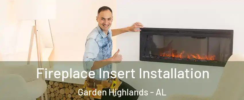 Fireplace Insert Installation Garden Highlands - AL