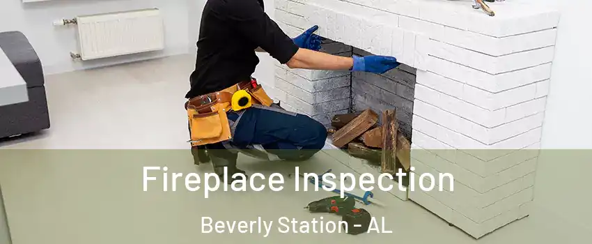 Fireplace Inspection Beverly Station - AL