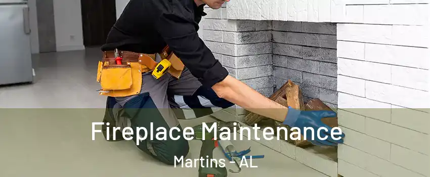 Fireplace Maintenance Martins - AL