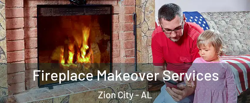 Fireplace Makeover Services Zion City - AL