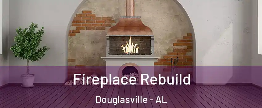Fireplace Rebuild Douglasville - AL