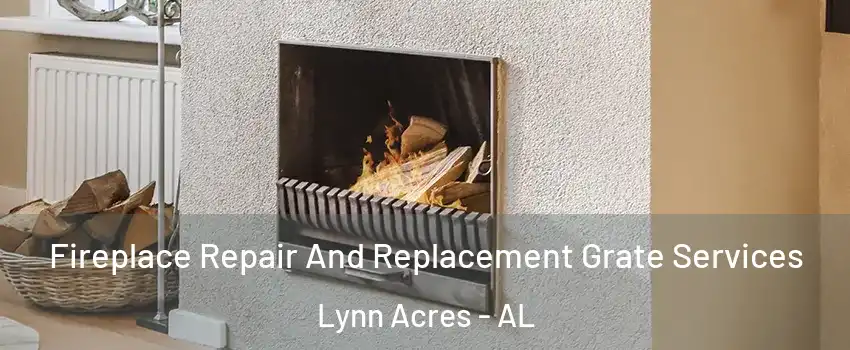 Fireplace Repair And Replacement Grate Services Lynn Acres - AL