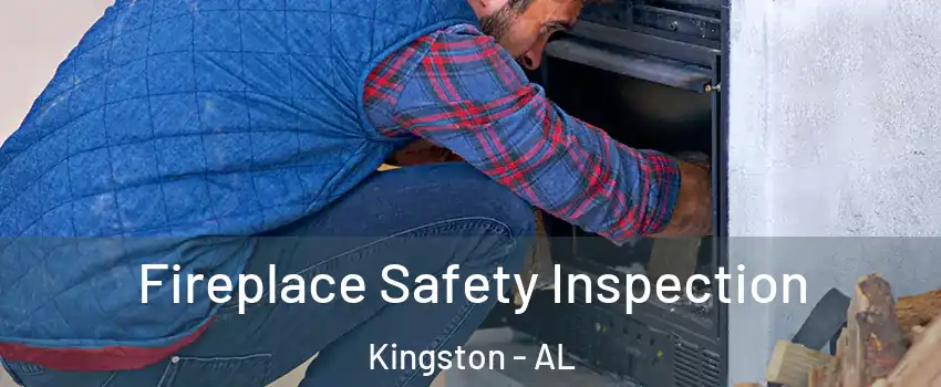 Fireplace Safety Inspection Kingston - AL