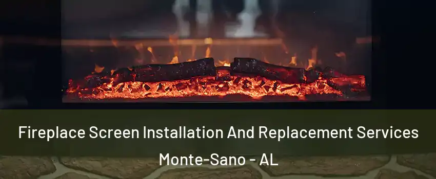 Fireplace Screen Installation And Replacement Services Monte-Sano - AL