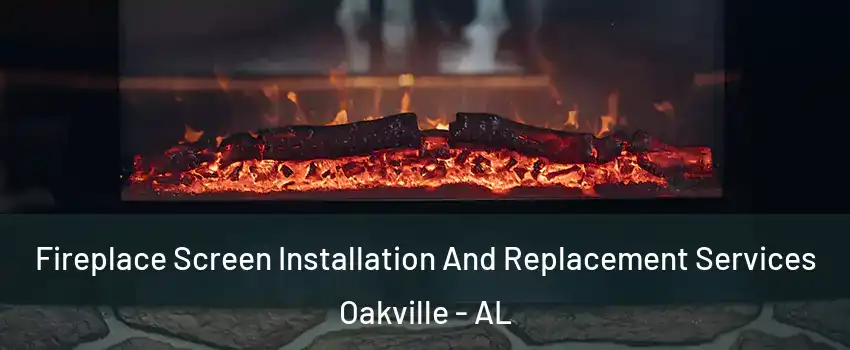 Fireplace Screen Installation And Replacement Services Oakville - AL