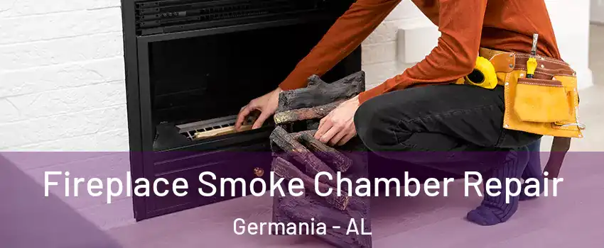 Fireplace Smoke Chamber Repair Germania - AL