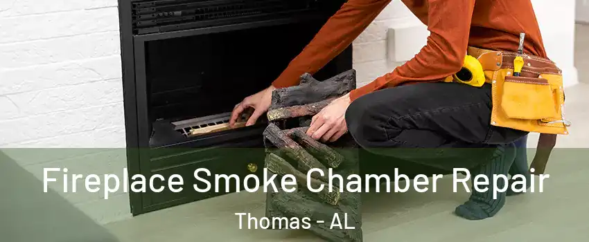 Fireplace Smoke Chamber Repair Thomas - AL