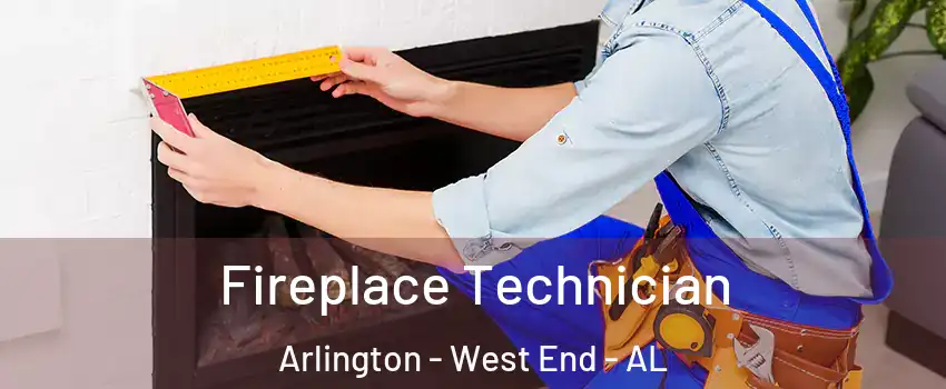 Fireplace Technician Arlington - West End - AL