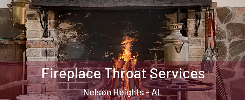 Fireplace Throat Services Nelson Heights - AL