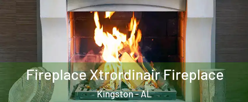 Fireplace Xtrordinair Fireplace Kingston - AL