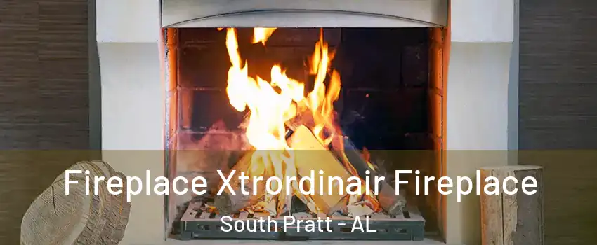 Fireplace Xtrordinair Fireplace South Pratt - AL