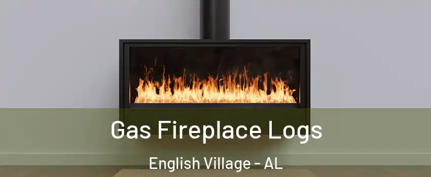 Gas Fireplace Logs English Village - AL