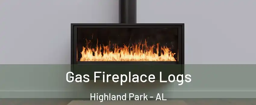 Gas Fireplace Logs Highland Park - AL