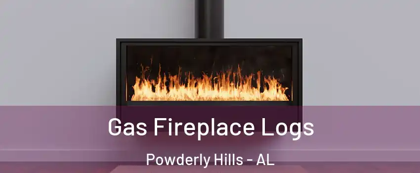 Gas Fireplace Logs Powderly Hills - AL