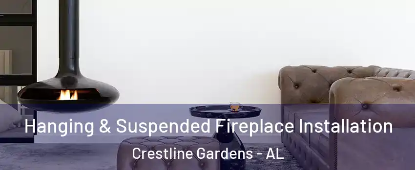 Hanging & Suspended Fireplace Installation Crestline Gardens - AL