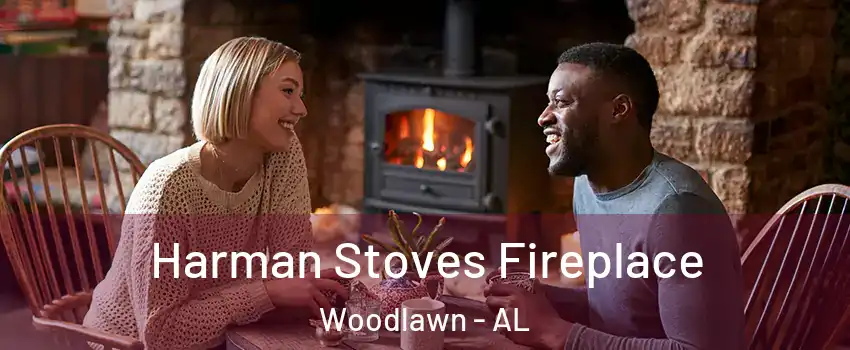 Harman Stoves Fireplace Woodlawn - AL