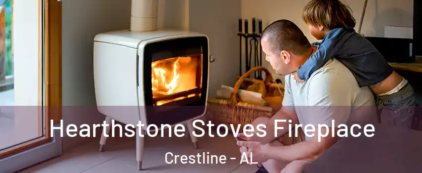 Hearthstone Stoves Fireplace Crestline - AL