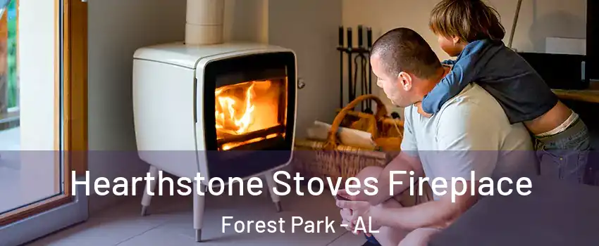 Hearthstone Stoves Fireplace Forest Park - AL