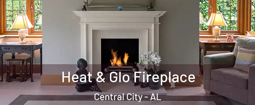 Heat & Glo Fireplace Central City - AL