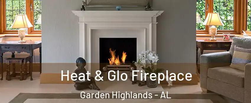 Heat & Glo Fireplace Garden Highlands - AL