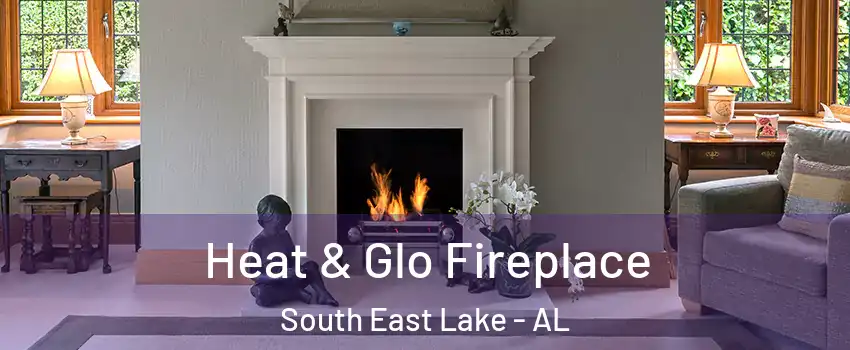 Heat & Glo Fireplace South East Lake - AL