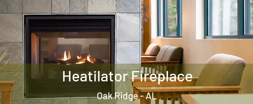 Heatilator Fireplace Oak Ridge - AL