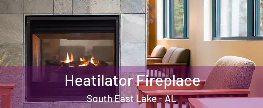 Heatilator Fireplace South East Lake - AL