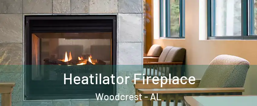 Heatilator Fireplace Woodcrest - AL