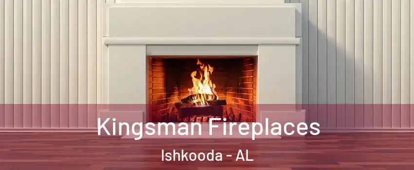 Kingsman Fireplaces Ishkooda - AL