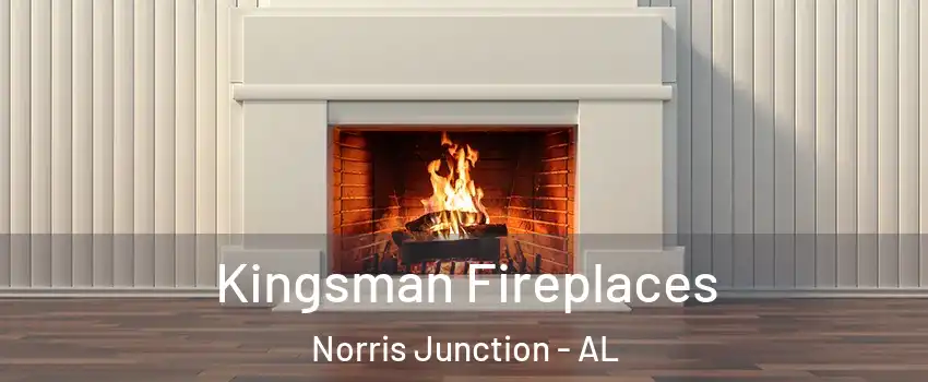 Kingsman Fireplaces Norris Junction - AL