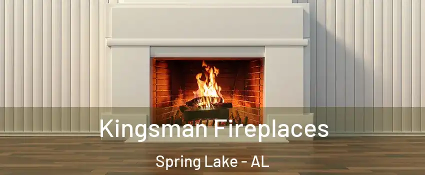 Kingsman Fireplaces Spring Lake - AL