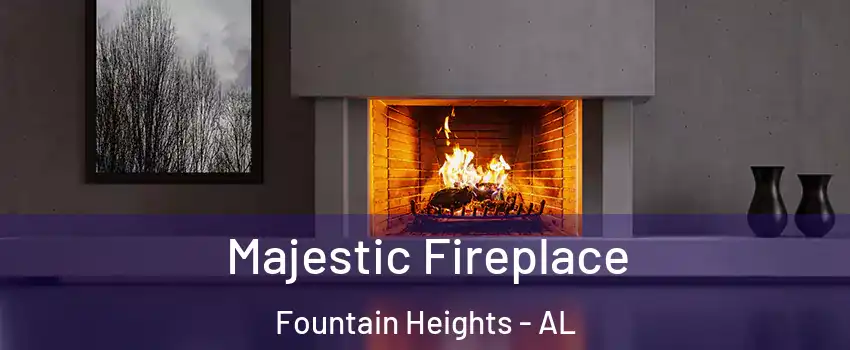 Majestic Fireplace Fountain Heights - AL