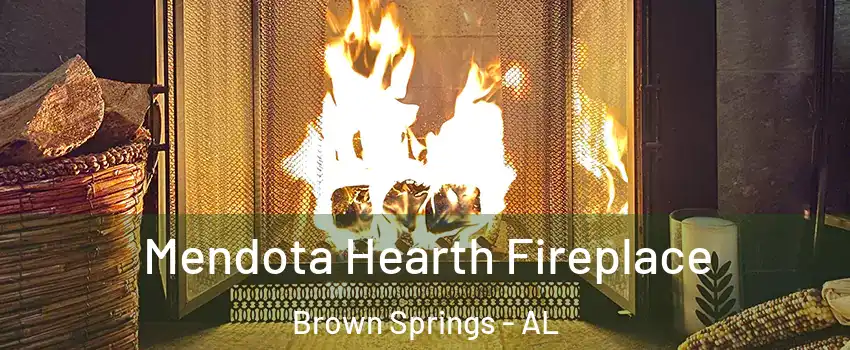 Mendota Hearth Fireplace Brown Springs - AL