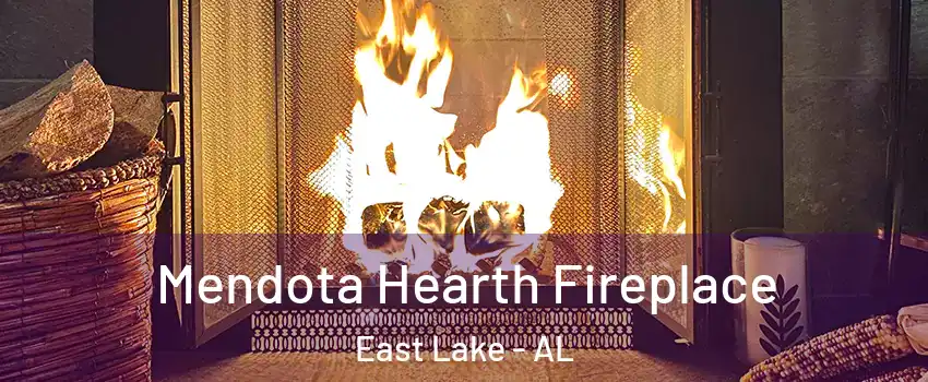 Mendota Hearth Fireplace East Lake - AL