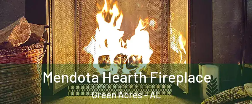 Mendota Hearth Fireplace Green Acres - AL