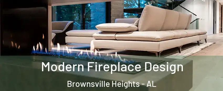 Modern Fireplace Design Brownsville Heights - AL