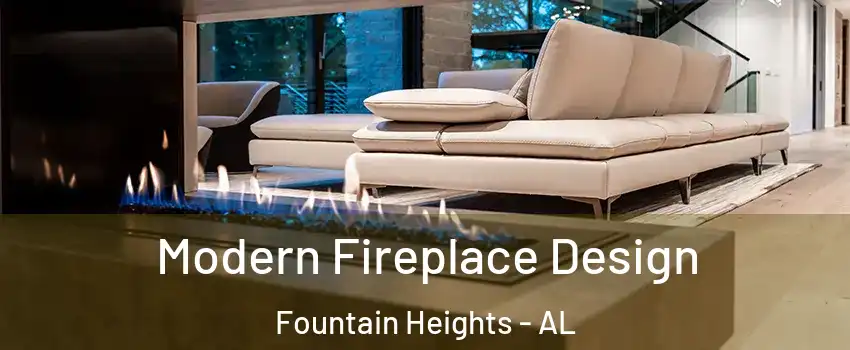Modern Fireplace Design Fountain Heights - AL