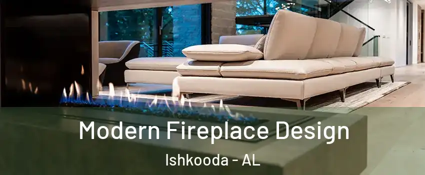 Modern Fireplace Design Ishkooda - AL