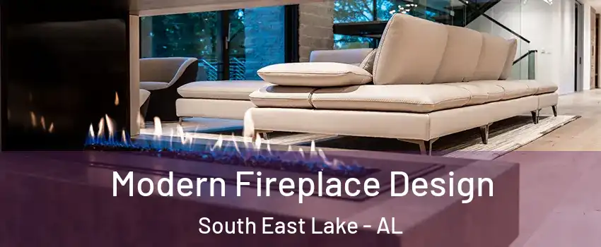 Modern Fireplace Design South East Lake - AL