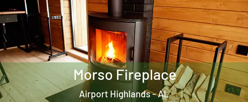 Morso Fireplace Airport Highlands - AL