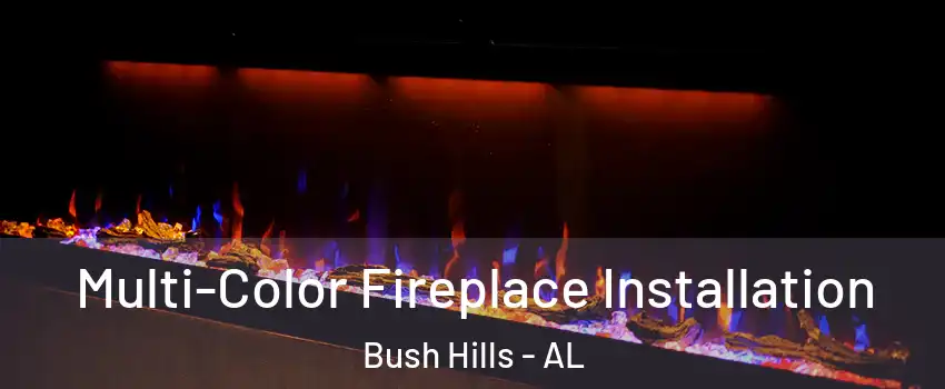 Multi-Color Fireplace Installation Bush Hills - AL
