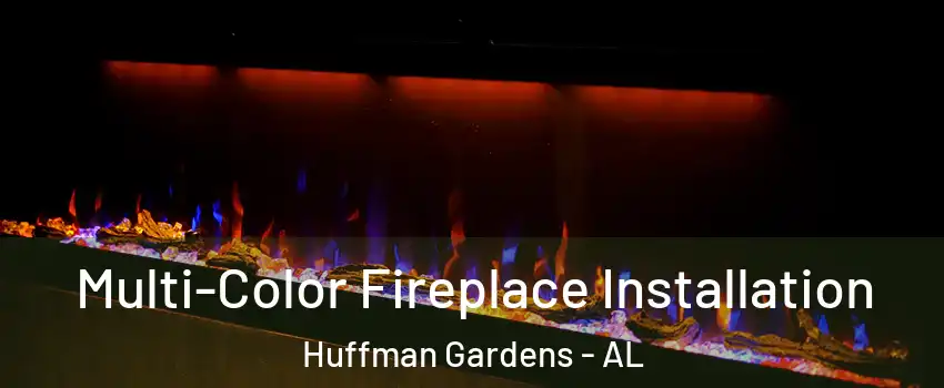Multi-Color Fireplace Installation Huffman Gardens - AL