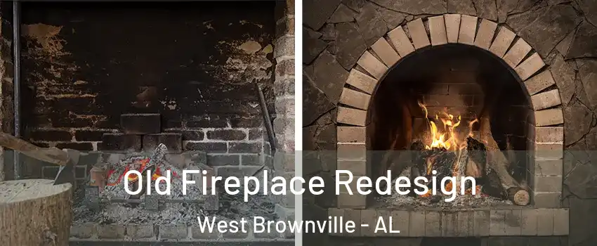 Old Fireplace Redesign West Brownville - AL