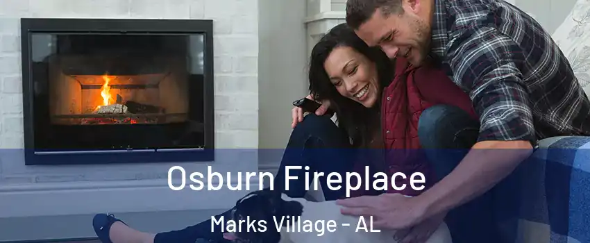 Osburn Fireplace Marks Village - AL