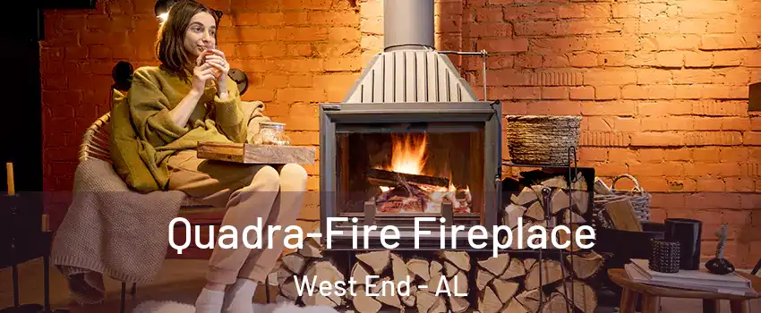 Quadra-Fire Fireplace West End - AL