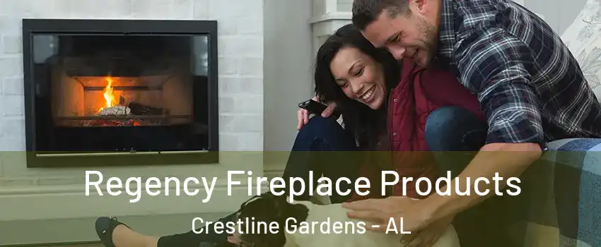 Regency Fireplace Products Crestline Gardens - AL